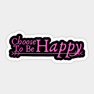 Motivational Life Quote- Be Happy Sticker